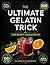 The Ultimate Gelatin Trick for Weight Loss after 45: The Complete Menopause Reset: 150+ Original Recipes, Science-Backed Strategies to Crush Cravings, Balance Hormones & Reclaim your body