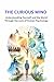 The Curious Mind: Understanding Yourself and the World Through the Lens of Human Psychology