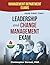 LEADERSHIP AND CHANGE MANAGEMENT EXIT EXAM PREP