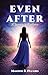 Even After: A Journey to Resilience