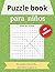 Puzzle book, para niños.: Fun Activity Book With 74 Puzzles for kids (Spanish Edition)