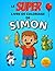 Le SUPER livre de coloriage de Simon: 30 pages à colorier - Collection Colorie ton prénom (French Edition)