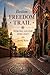 Boston Freedom Trail Hiking Guide 2026-2027: A Step by Step Walking Tour of America's Most Historic Path