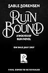 Ruin Bound (Deluxe Limited Edition) (Volume 3) by Sable Sorensen