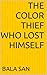 The Color Thief Who Lost Himself