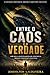 Entre O Caos E A Verdade (Portuguese Edition)