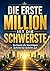 Die erste Million ist die schwerste (German Edition)