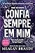 Confia Sempre em Mim (Boys of Avix, #3)