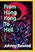From Hong Kong To Hell (The Bad Movie Chronicles)