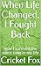 When Life Changed, I Fought Back