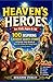 HEAVEN’S HEROES for Kids Ages 6-10: 100 Inspiring Catholic Saints Stories of Courage, Faith, Miracles & Real-Life Lessons for Young Hearts