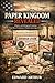 Paper Kingdom Revealed: Origins and Ideological Evolution: From Posse Comitatus to Modern Sovereign Claims
