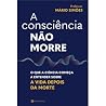 A Consciência não...