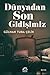 Dünyadan Son Gidişimiz