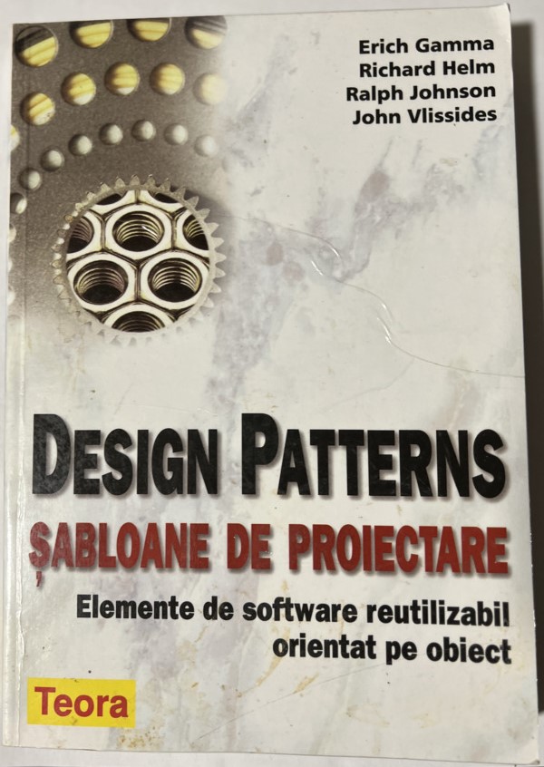 Design patterns. Sabloane de proiectare. Elemente de software reutilizabil orientat pe obiect