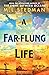 A Far-Flung Life