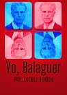 Yo, Balaguer