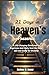 21 Days in Heaven’s Presence: A Life-Changing Devotional to Experience God Daily, Hear His Voice, and Live Ready for Eternity