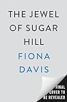 The Jewel of Sugar Hill by Fiona Davis