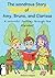 The wondrous Story of Amy, Bruno, and Clarissa: A colourful journey through the Alphabet
