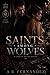 Saints Among Wolves: A Dark Cartel Arranged Marriage Romance (Cartel Reyes)