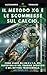IL METODO XG e LE SCOMMESSE CALCIO: Come usare gli Expected Goals e l’intelligenza artificiale del SuperFoglio nel Trading Sportivo e nel Betting ... collana Stats4Bets.) (Italian Edition)