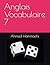 Anglais Vocabulaire 7 (French Edition)