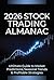 2026 STOCK TRADING ALMANAC: Ultimate Guide to Market Predictions, Seasonal Trends & Profitable Strategies