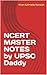 NCERT MASTER NOTES by UPSC Daddy | Specially designed for UPSC Civil Services Exam aspirants