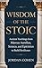 Wisdom of the Stoic: Ancien...