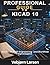 Professional Guide To KiCad 10: Advanced PCB Engineering and Workflow Optimization (Integrated Hardware Design and Engineering Series)