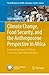 Climate Change, Food Security, and the Anthropocene Perspective in Africa (The Anthropocene: Politik―Economics―Society―Science, 43)