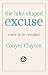 the lake-shaped excuse by Conyer Clayton