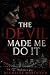 THE DEVIL MADE ME DO IT