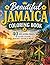 Beautiful Jamaica Coloring Book: 40 Relaxing Pages of Island Culture, Beaches, Nature & Music: A Tropical Escape Coloring Book for Adults, Teens & Jamaica Lovers