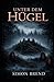 Unter dem Hügel: Ein düsterer nordischer Krimi über ein verborgenes Ritual, Schuld und das, was im Wald lauert (German Edition)