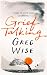 Grief Talking: Tales of Loss and Learning