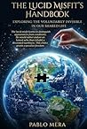 THE LUCID MISFIT'S HANDBOOK: Exploring The Voluntarily Invisible in our Shared Life