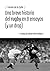 Una breve historia del rugby en 9 ensayos (y un drop)