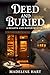 Deed and Buried: A Hearth & Haven Mystery
