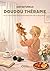Doudou thérapie (French Edition)