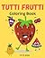 Tutti frutti: Coloring book (Portuguese Edition)