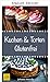Gluten-Free Cakes & Tortes - Easy and Quick Recipes from Scratch