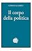 Il corpo della politica by Giorgio Agamben