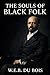The Souls of Black Folk: Unabridged & Illustrated Book by W.E.B Du Bois