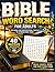 BIBLE WORD SEARCH FOR ADULTS: Relaxing and Inspirational Puzzles to Strengthen Your Faith