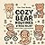 Cozy Bear Routines: A Cute Stress Relief Coloring Book with Simple and Relaxing Bear Activities, Bold and Easy Designs for Adults and Teens (Spanish Edition)