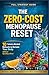 The Zero-Cost Menopause Reset: 10 Science-Backed Biohacks to Reclaim Your Body (Without Spending a Dime) (Life Cookery: Weight Loss, Hormone & Cortisol Reset Series)