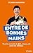 Entre de bonnes mains (French Edition)