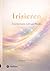 Irisieren: Zwischen Leere, Licht und Werden (German Edition)